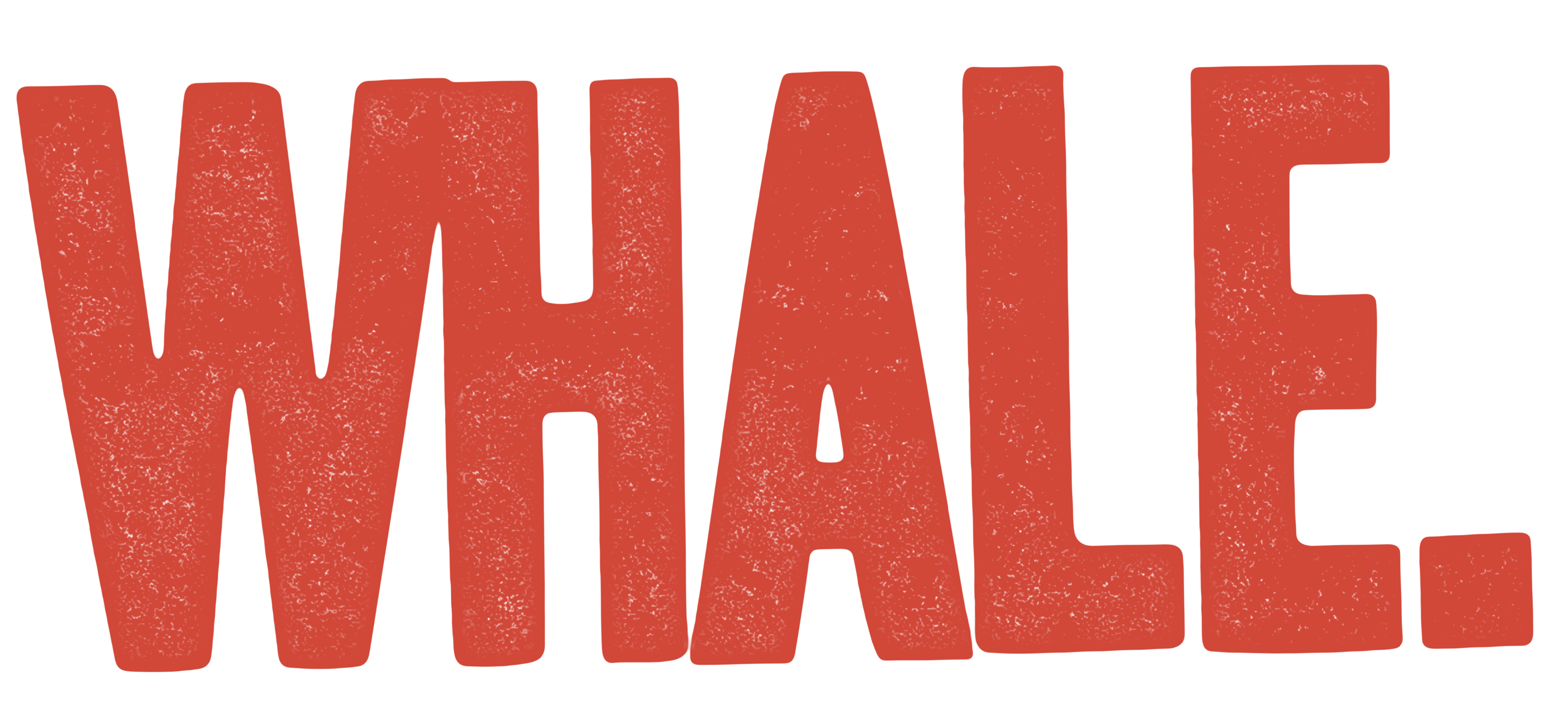 WHALE